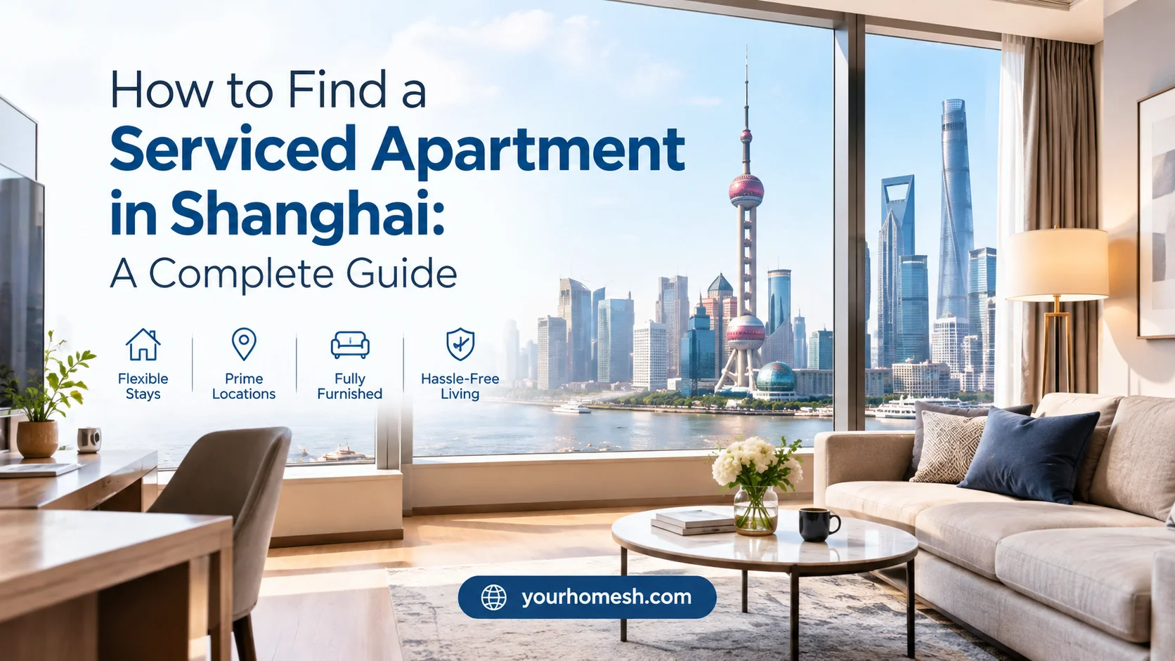 How to Find a Serviced Apartment in Shanghai A Complete Guide
